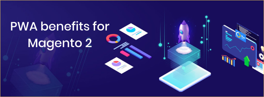PWA: The definition and advantages in Magento 2