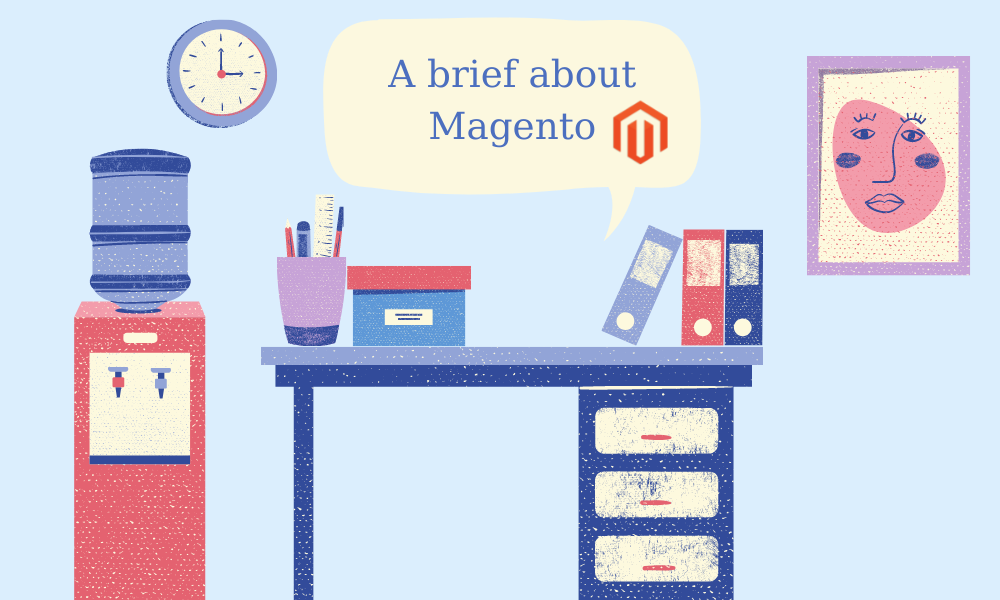 A brief about Magento