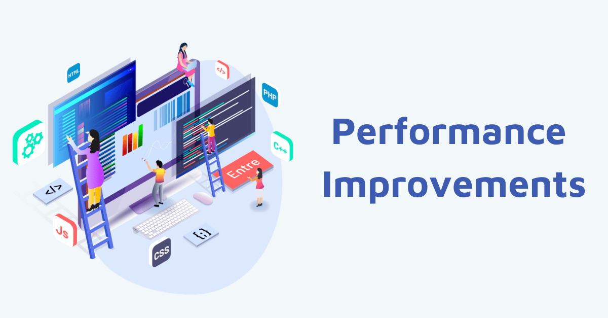 Performance Improvements