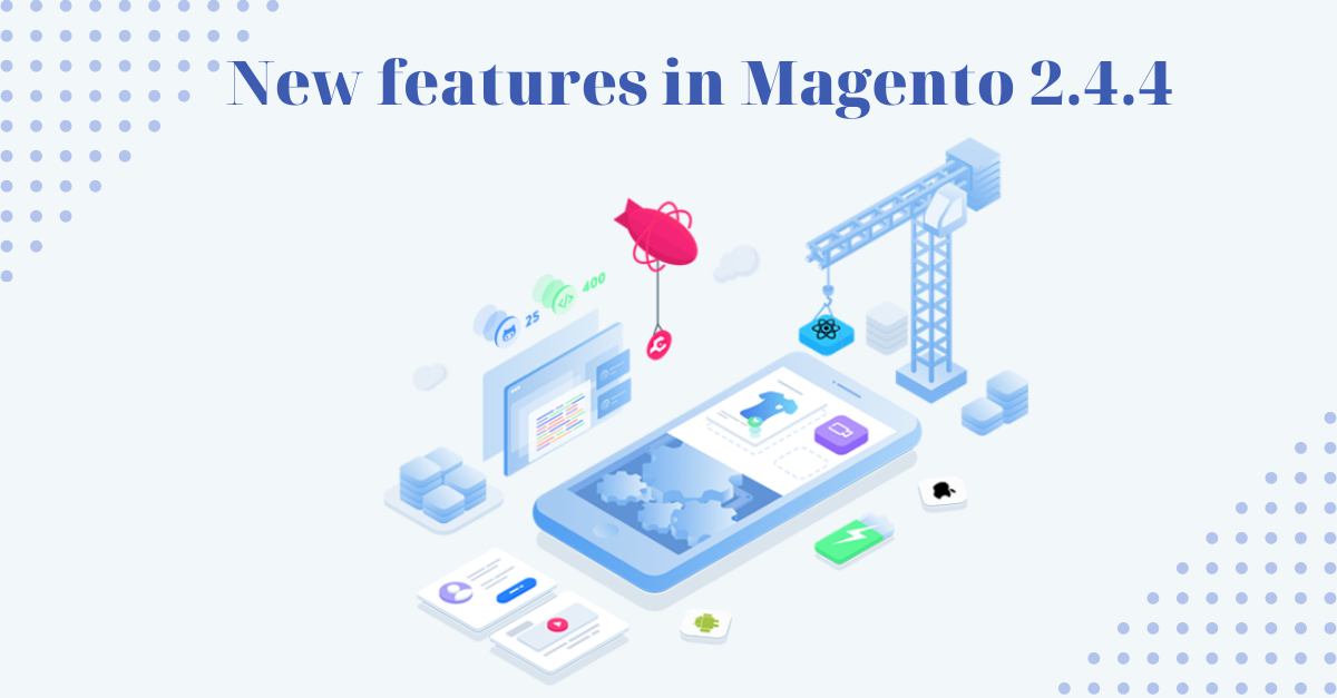 New features in Magento 2.4.4