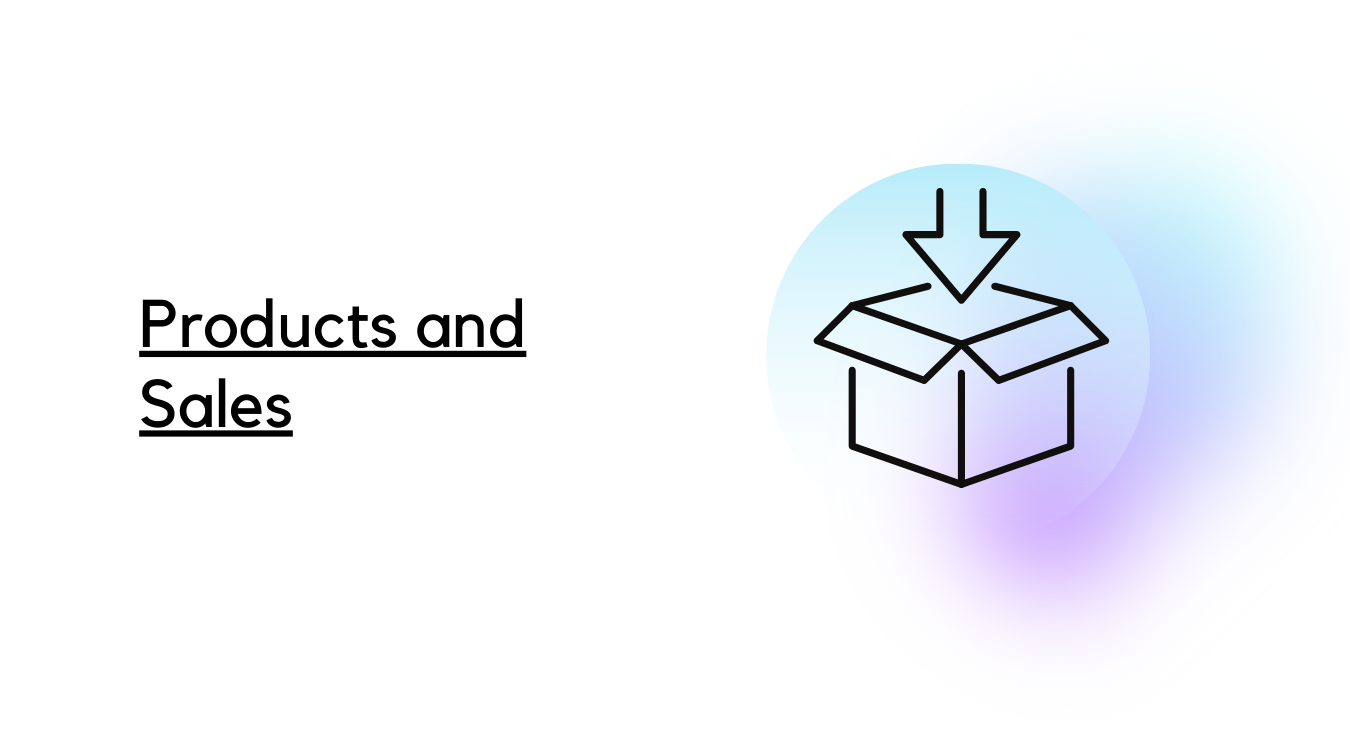 Products and Sales