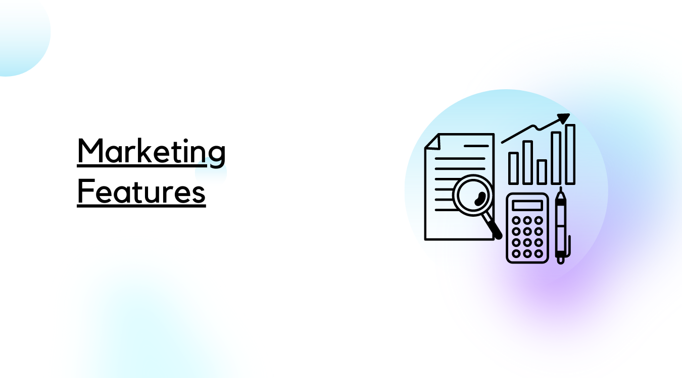 Marketing Features