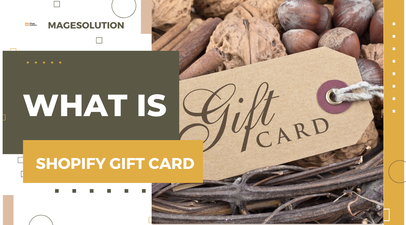 Shopify gift card: The comprehensive guide to use it effectively for your ecommerce store