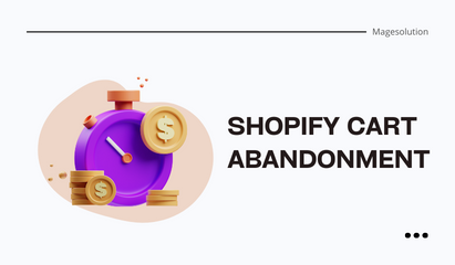 Strategic methods to reduce the cart abandonment for your Shopify store
