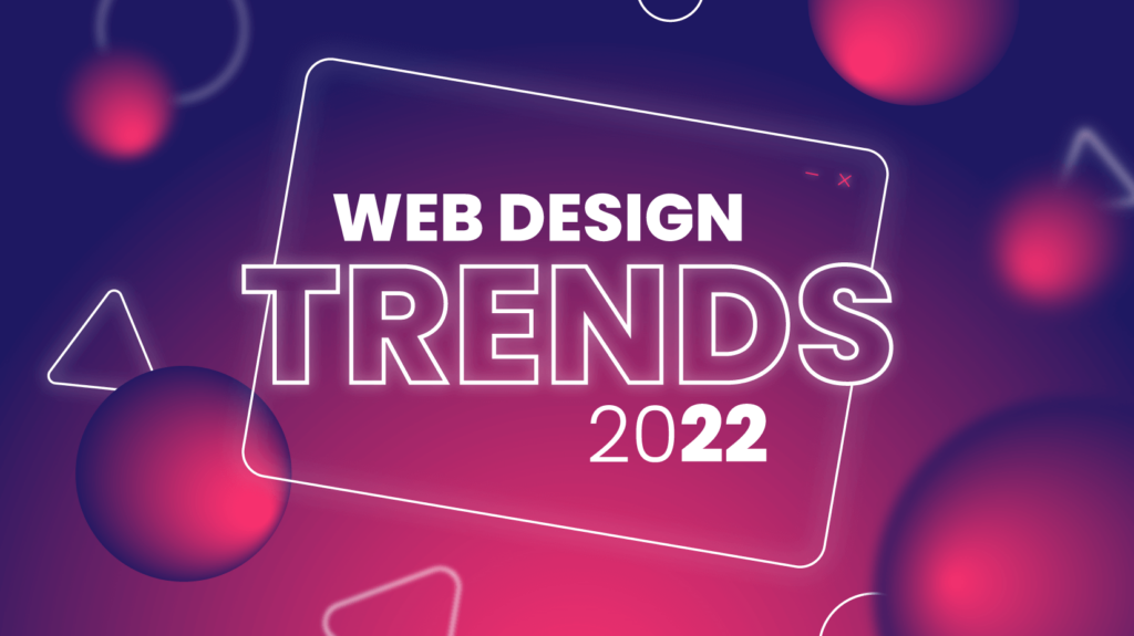 Web design trends for 2022