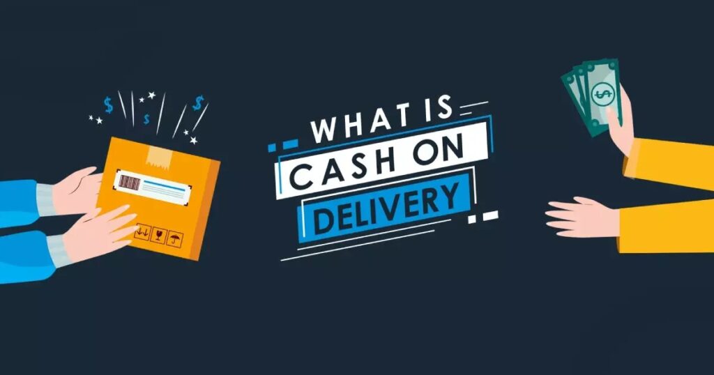 What is Cash On Delivery