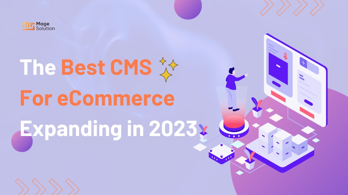 Unleash The Power Of Best CMS For eCommerce