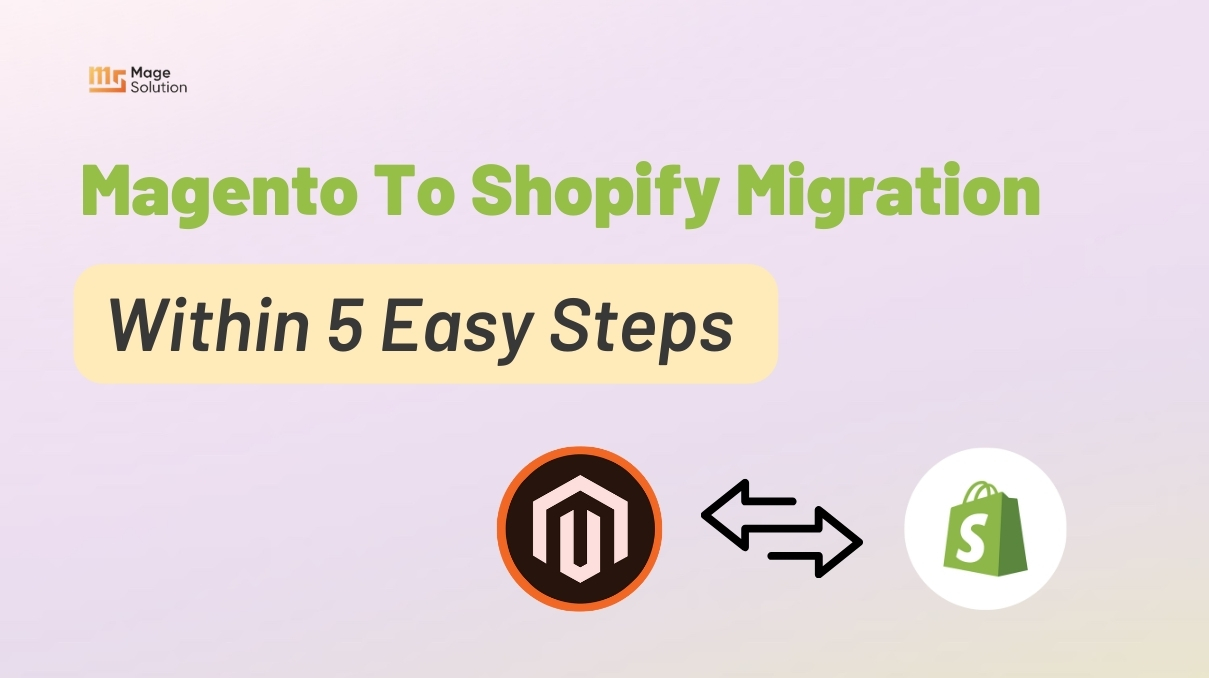Essential Guide For Magento To Shopify Migration