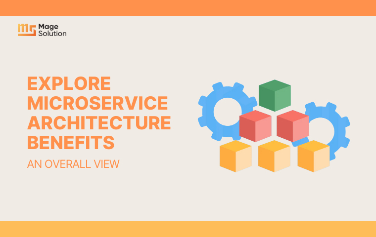 Explore Microservice Architecture Benefits: Overall View